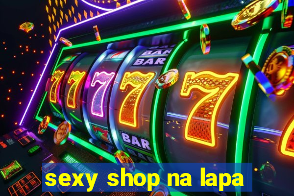 sexy shop na lapa